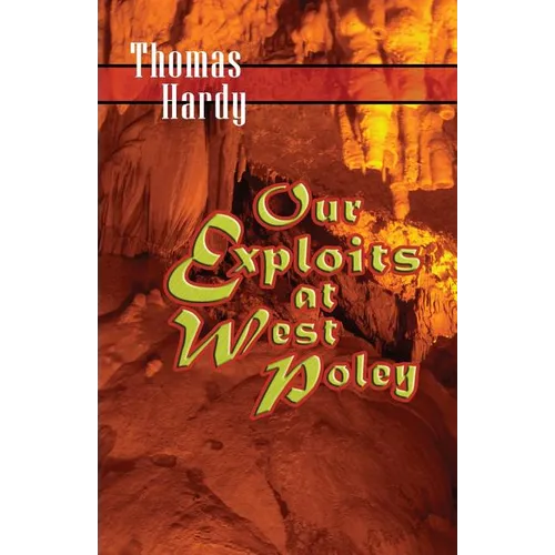 Our Exploits at West Poley: A Story for Boys