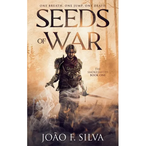 Seeds of War (The Smokesmiths Book One)