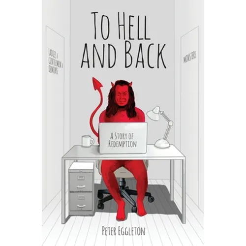 To Hell and Back -- a Story of Redemption