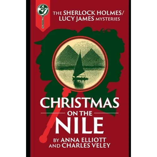 Christmas on the Nile: A Sherlock Holmes and Lucy James Mystery