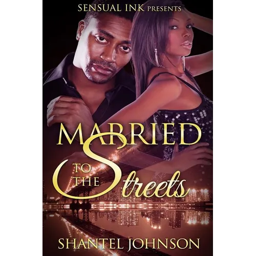 Married to The Streets: A Hood Romance