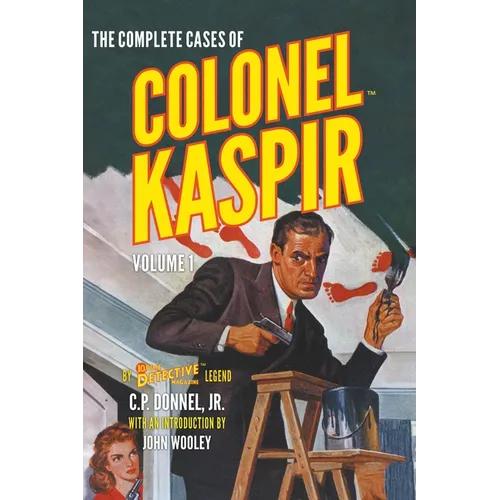 The Complete Cases of Colonel Kaspir, Volume 1