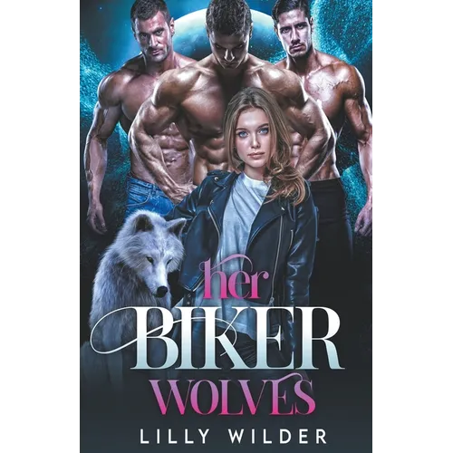 Her Biker Wolves