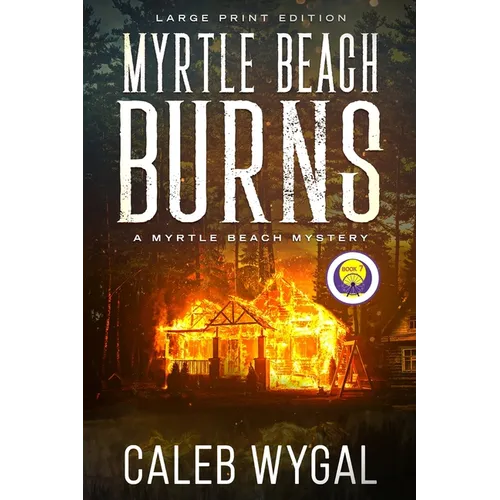 Myrtle Beach Burns - Large Print Edition: A Myrtle Beach Mystery
