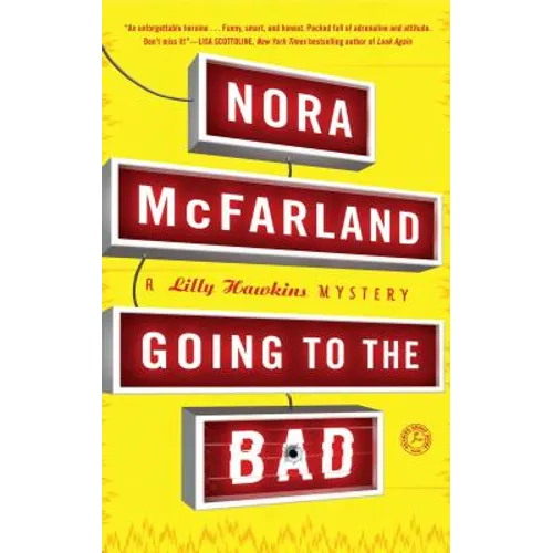 Going to the Bad: A Lilly Hawkins Mystery