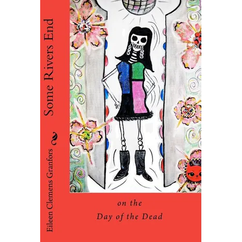 Some Rivers End on the Day of the Dead