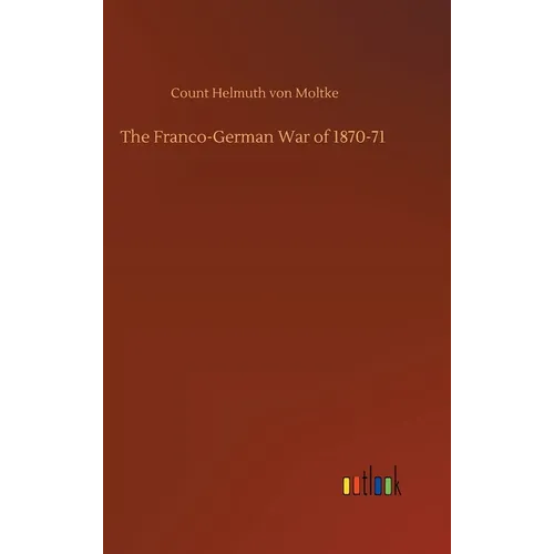 The Franco-German War of 1870-71