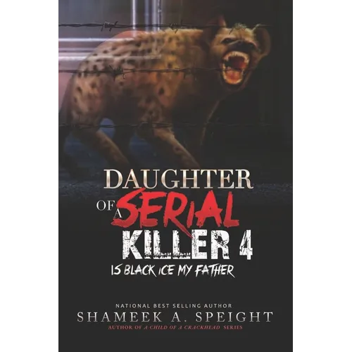 Daughter of a Serial Killer 4: Is Black Ice My Father