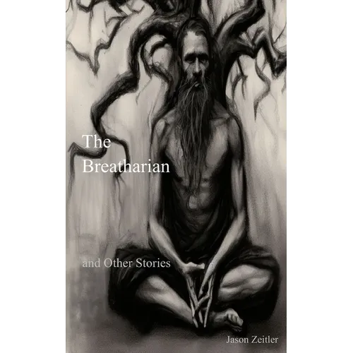 The Breatharian and Other Stories