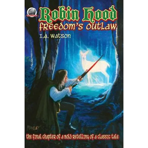 Robin Hood-Freedom's Outlaw
