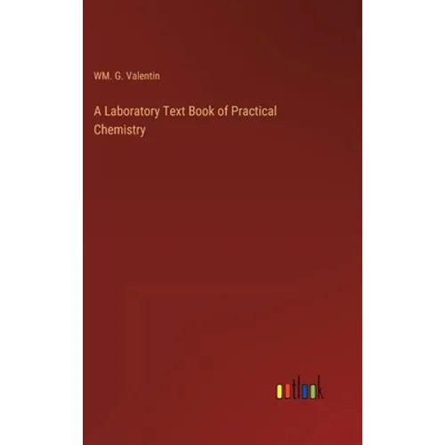 A Laboratory Text Book of Practical Chemistry