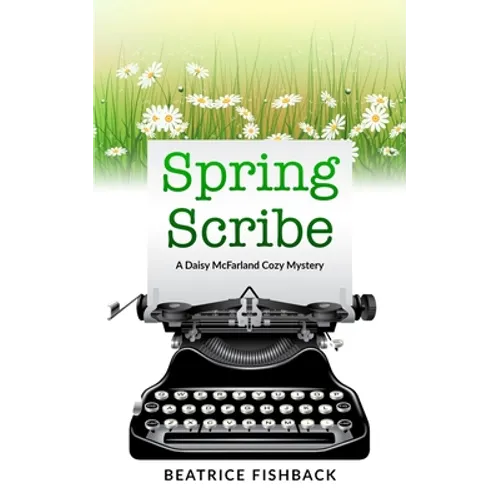 Spring Scribe: A Daisy McFarland Cozy Mystery