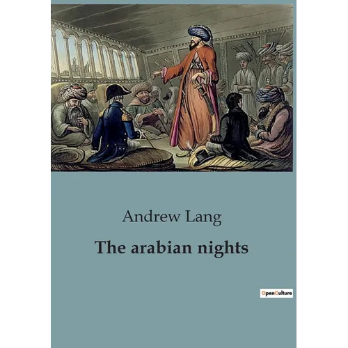 The arabian nights: A Retelling of Classic Tales from the Arabian Nights
