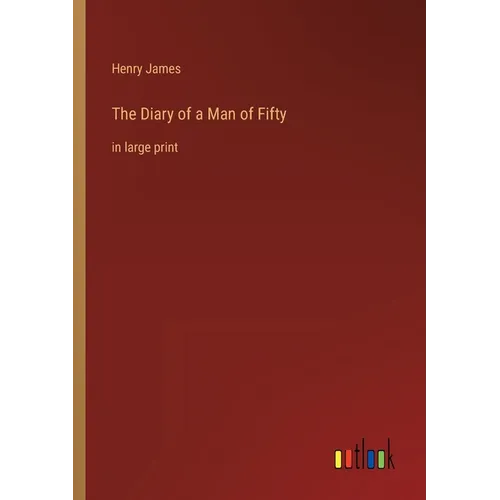 The Diary of a Man of Fifty: in large print