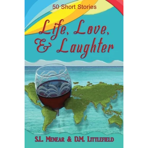 Life, Love, & Laughter: 50 Short Stories