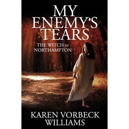 My Enemy's Tears: The Witch of Northampton