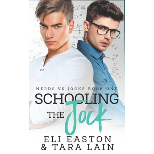 Schooling the Jock: An Enemies-to-Lovers, Campus Romance