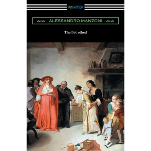 The Betrothed: (I Promessi Sposi)