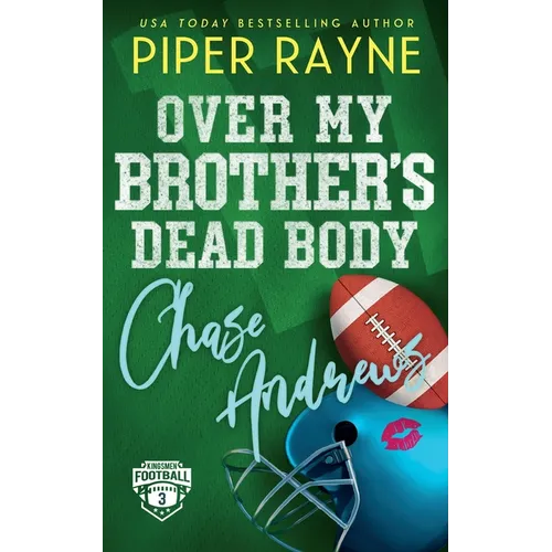 Over My Brother's Dead Body, Chase Andrews