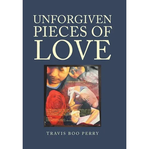 Unforgiven Pieces of Love
