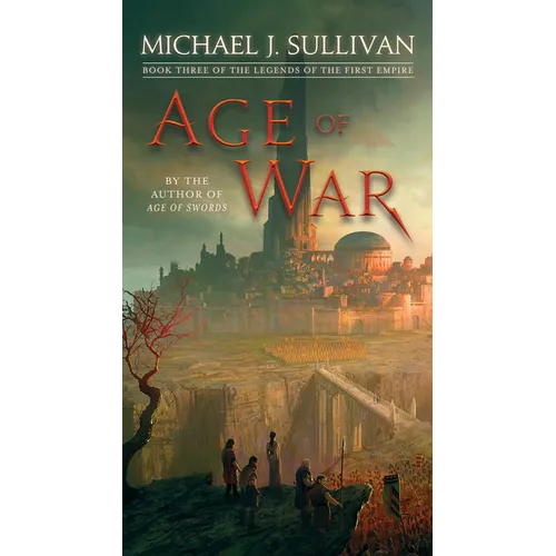 Age of War: Book Three of the Legends of the First Empire