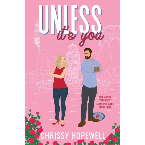 Unless It's You: An Enemies-to-Lovers London Romance