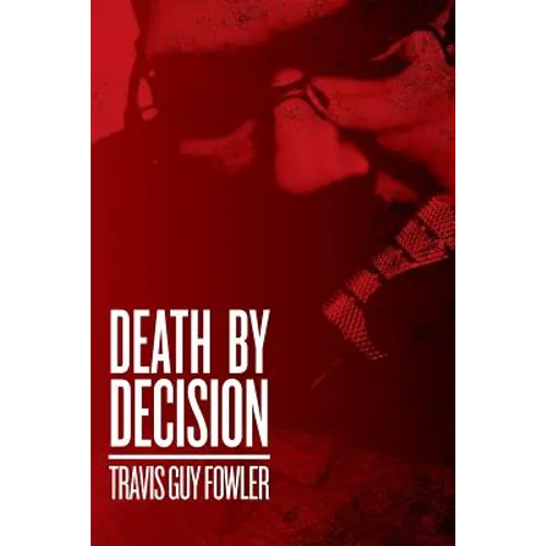 Death by Decision