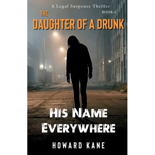 His Name Everywhere: A Legal Suspense Thriller