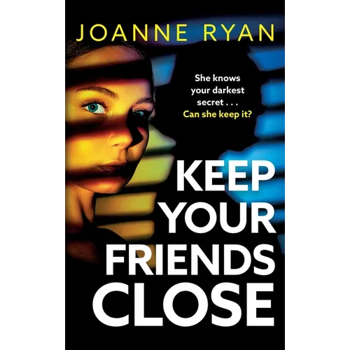Keep Your Friends Close