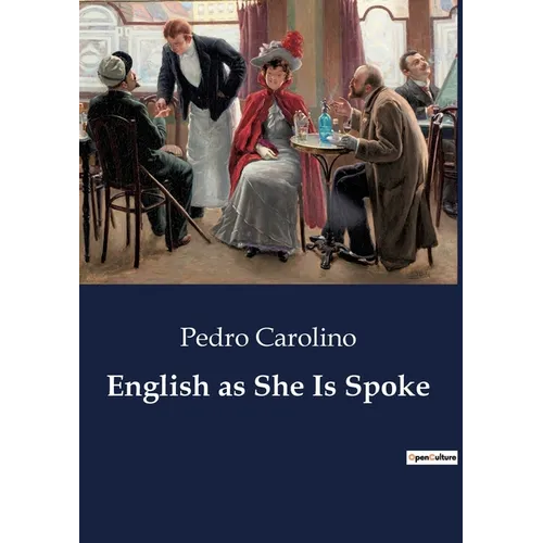 English as She Is Spoke