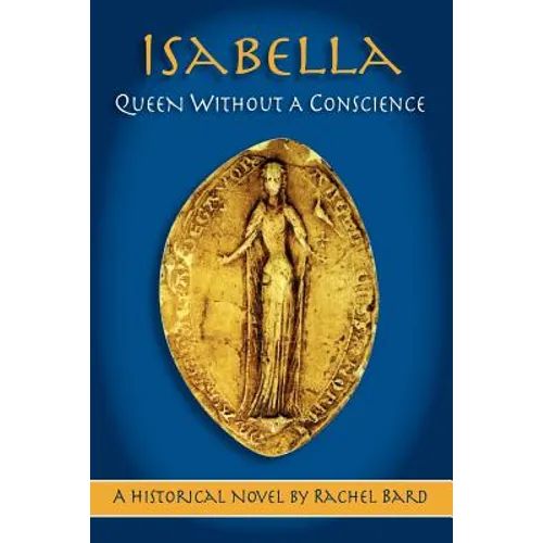 Isabella: Queen Without a Conscience