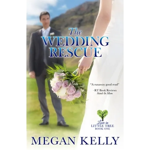 The Wedding Rescue: Love in Little Tree, Book One