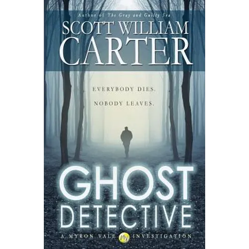 Ghost Detective: A Myron Vale Investigation