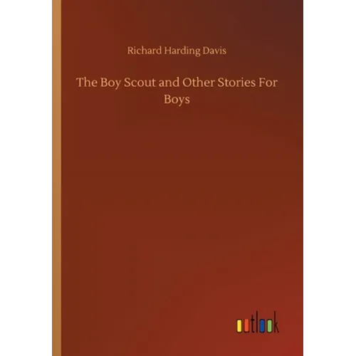 The Boy Scout and Other Stories For Boys