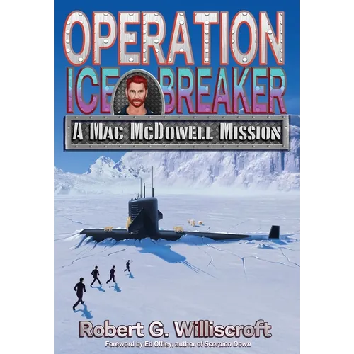 Operation Ice Breaker: A Mac McDowell Mission