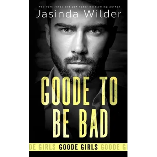 Goode To Be Bad