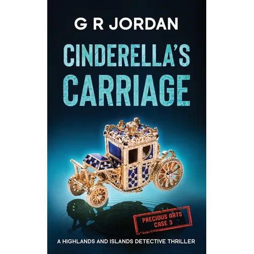 Cinderella's Carriage: A Highlands and Islands Detective Thriller