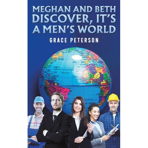 Meghan and Beth Discover, It's a Men's World