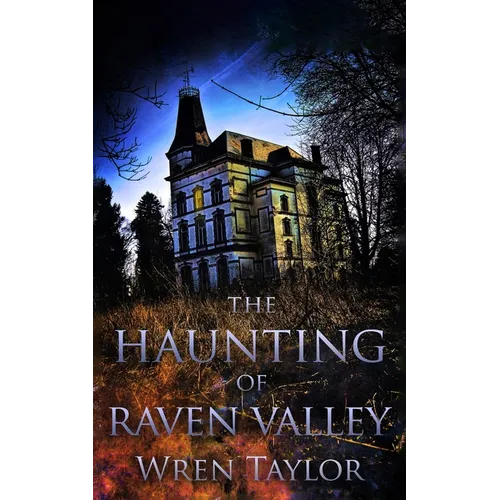 The Haunting of Raven Valley