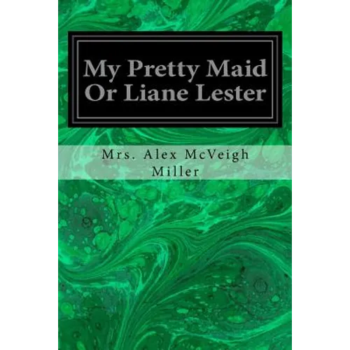 My Pretty Maid Or Liane Lester