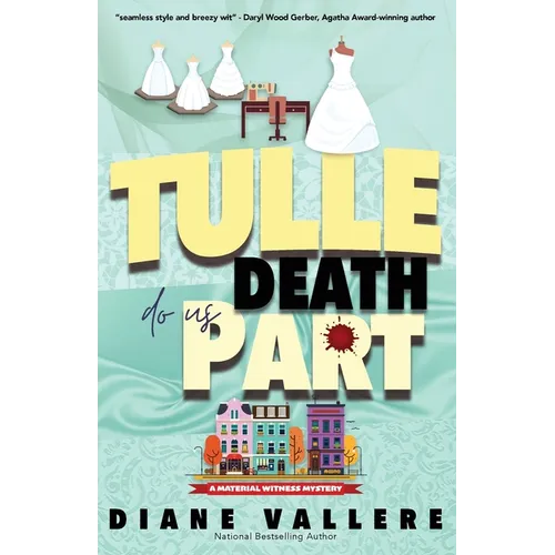 Tulle Death Do Us Part: A Material Witness Mystery