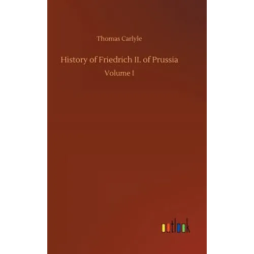 History of Friedrich II. of Prussia