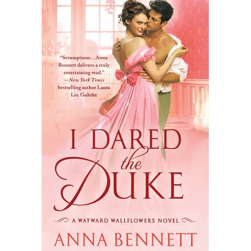 I Dared the Duke: A Wayward Wallflowers Novel
