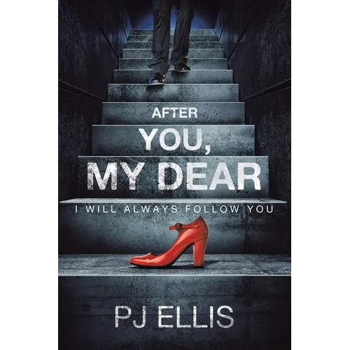 After You, My Dear: I will always follow you