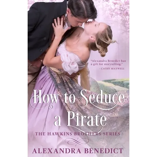How To Seduce A Pirate (The Hawkins Brothers Series)