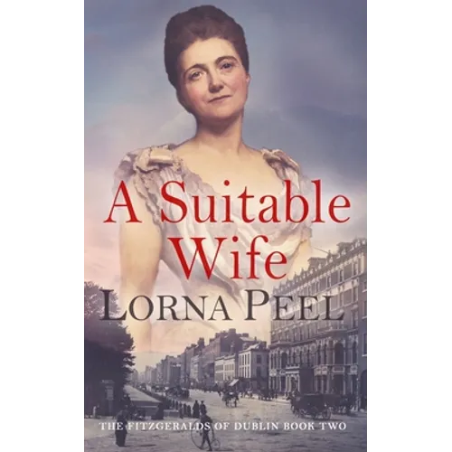 A Suitable Wife: The Fitzgeralds of Dublin Book Two