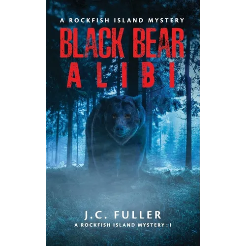 Black Bear Alibi- A Rockfish Island Mystery