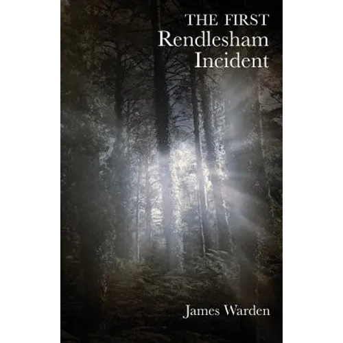 The First Rendlesham Incident