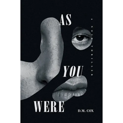 As You Were: A Noir Thriller