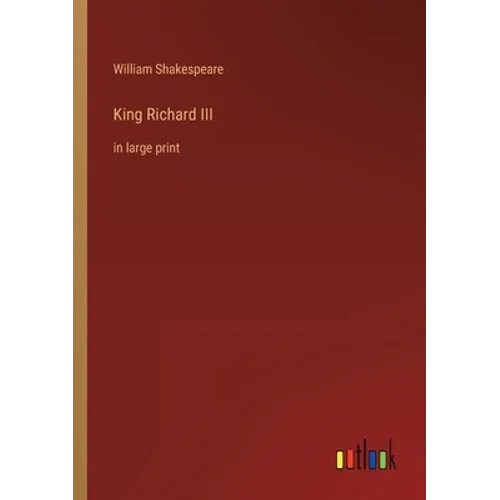 King Richard III: in large print